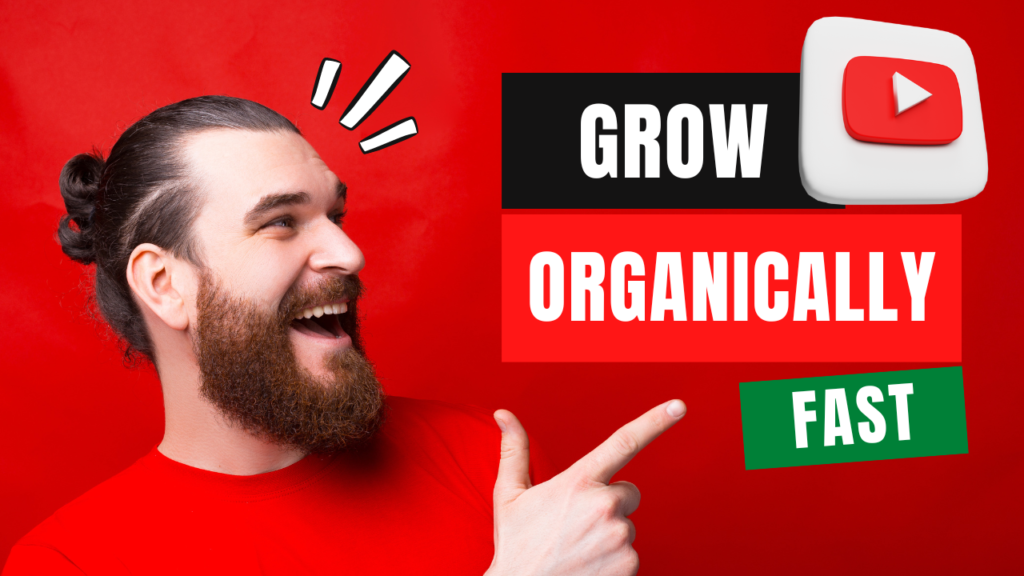 How to Grow Your YouTube Channel Organically